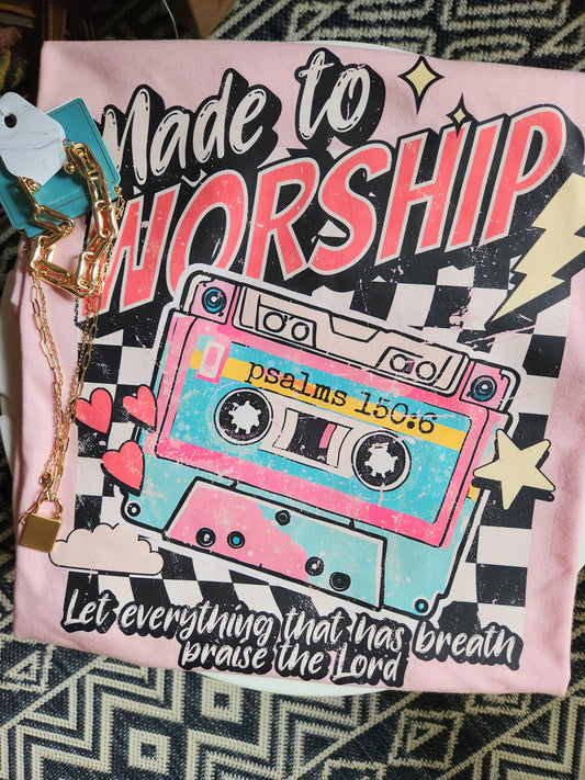 made to worship