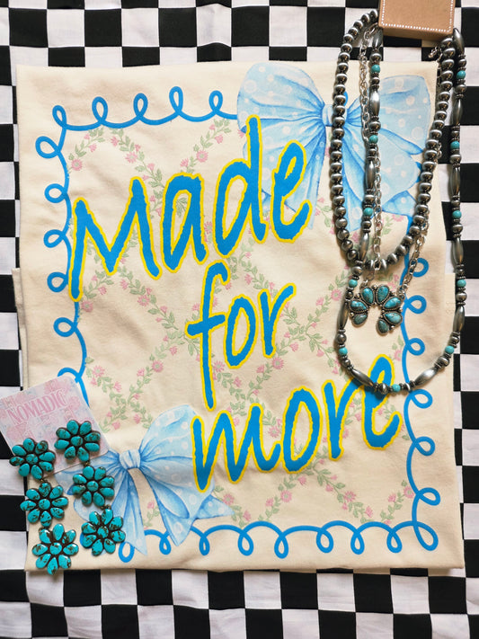 Made for more