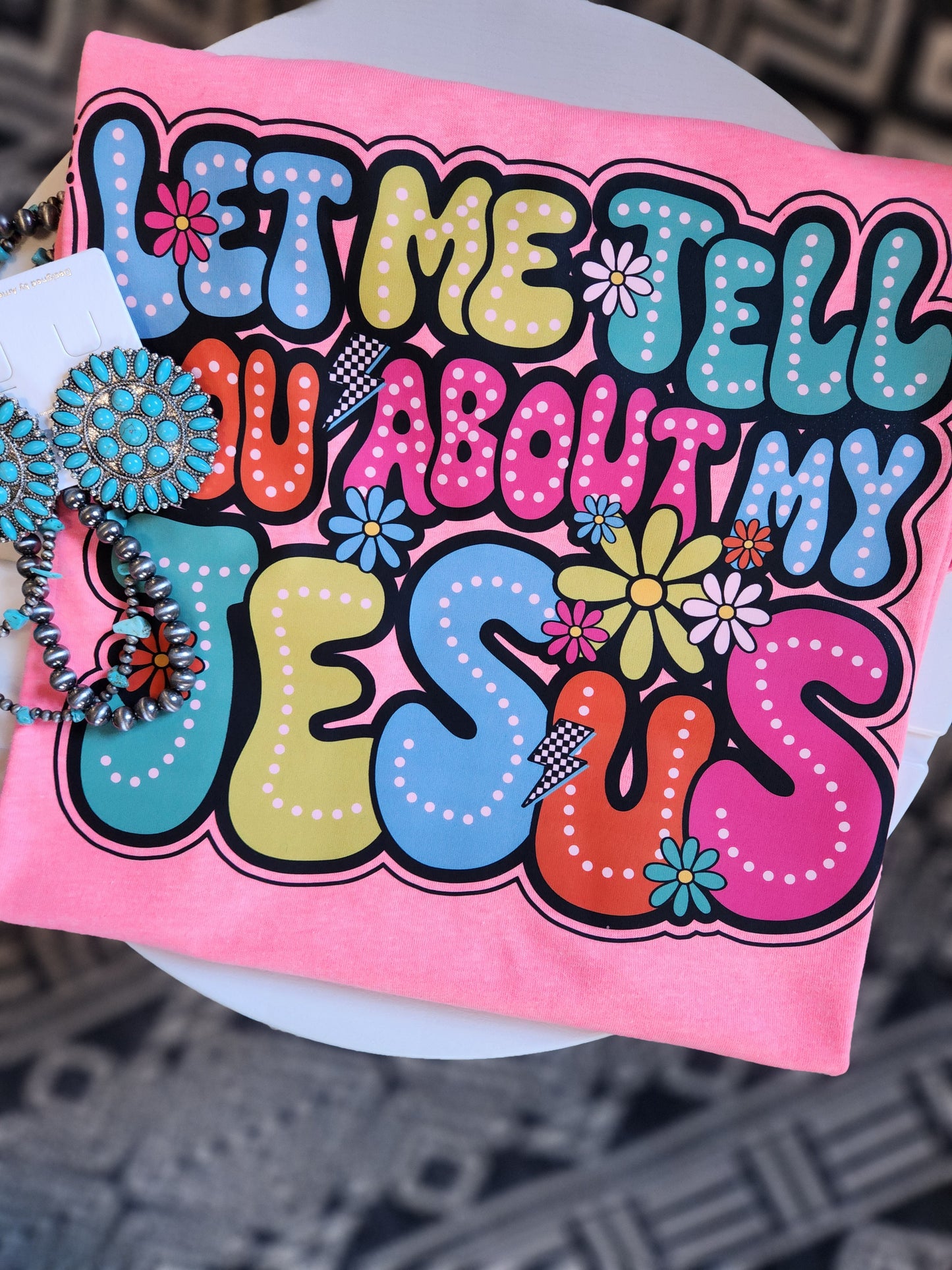 Let me tell you about my Jesus