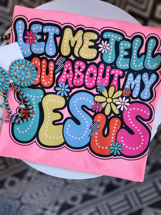Let me tell you about my Jesus